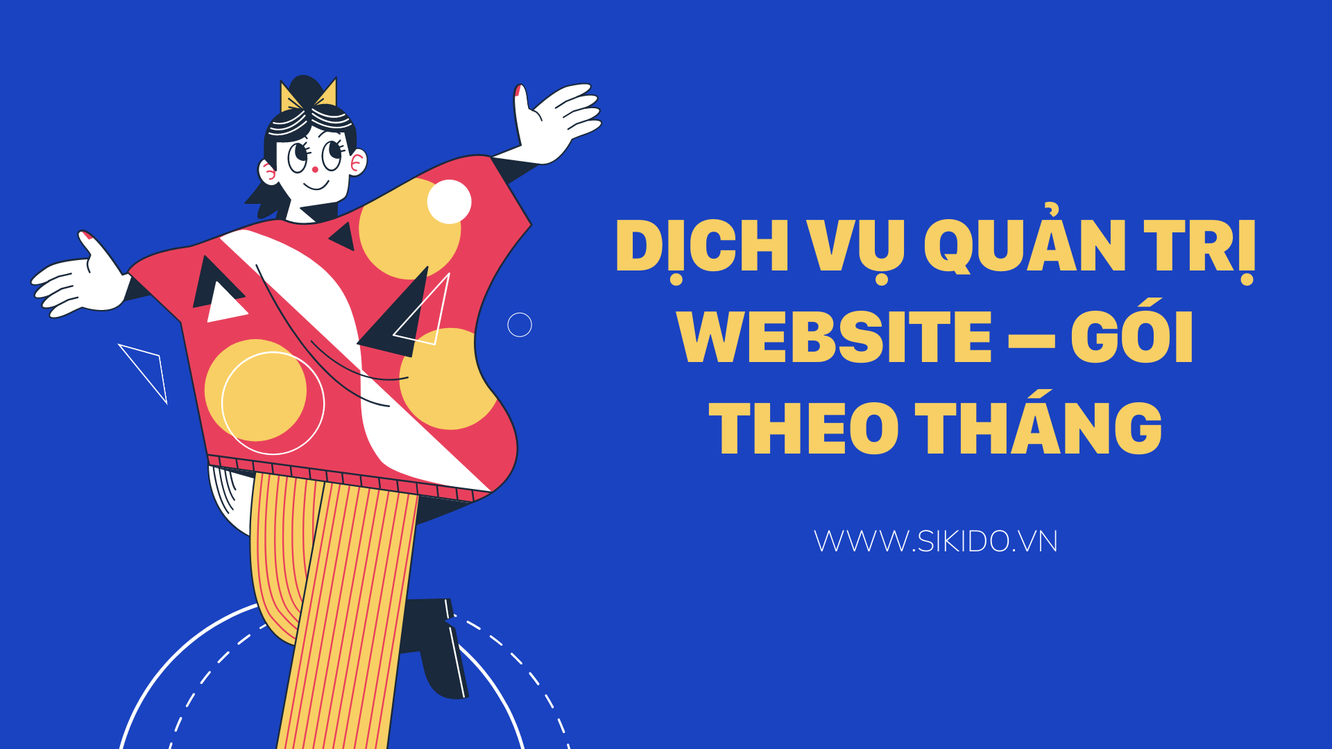 DỊCH VỤ QUẢN TRỊ WEBSITE – GÓI THEO THÁNG