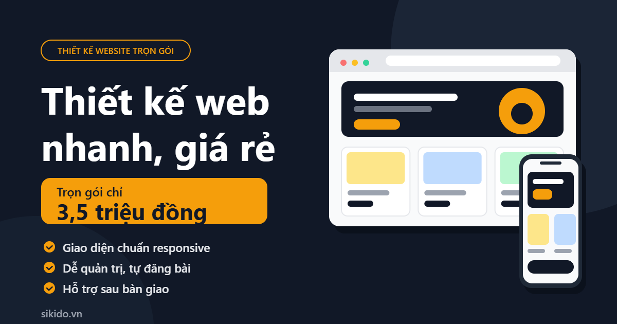 Thiết kế web nhanh, giá rẻ trọn gói 3,5 triệu đồng Thiết kế web nhanh, giá rẻ trọn gói 3,5 triệu đồng tại SIKIDO